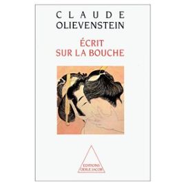 "Scritti sulla bocca" ("Écrit sur la bouche") di Claude Olievenstein, Odile Jacob, Parigi, 1995