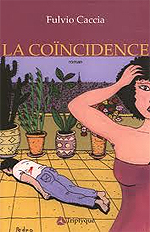 La coincidenza -  (La Coïncidence) di Fulvio Caccia Ed. Triptyque